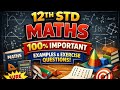 12th Standard Maths 100% Important Examples & Exercise Questions | Sure Shot for Centum 💯