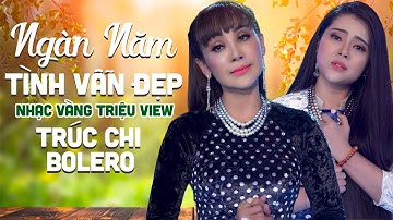 Lk Ngàn Năm Tình Vẫn Đẹp Hay Nhất - Trúc Chi Bolero & Cát Tuyền | Những Ca Khúc Nhạc Vàng Triệu View
