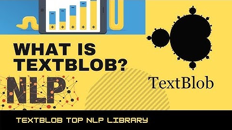 What is Textblob? NLP Python text processing library