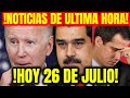 NOTICIAS de VENEZUELA hoy 26 De JULIO 2022, Noticias De Última Hora Venezuela Hoy 26 De JULIO 2022