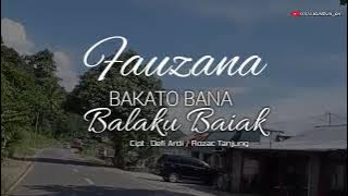 TERBARU 2021 Minang FAUZANA ~ BAKATO BANA BALAKU BAIAK (lirik)