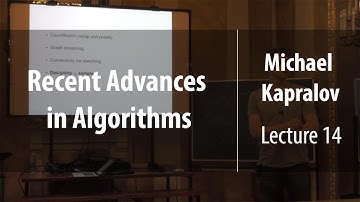 Lecture 14 | Recent Advances in Algorithms | Michael Kapralov