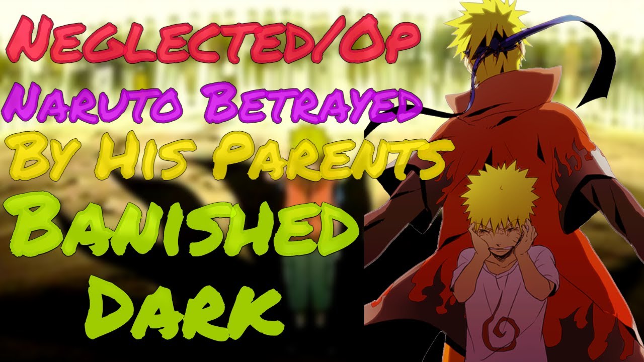 What If Minato And Kushina Betrayed OP Neglected Naruto Part 1 Dark 