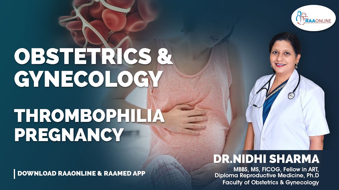 Thrombophilia in Pregnancy MD/DNB Obstetrics & Gynaecology YouTube