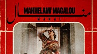 Manal - Makhelaw Magalou [Letra en español]