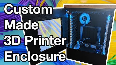 Building a Custom Enclosure for Your 3D Printer with Sound Isolation, Lighting, and Viewing Window