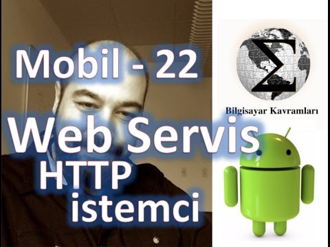 Android 22: Web Servis Bağlantısı ve HTTP İstemci