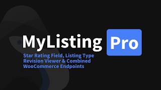 MyListing Pro—Star Rating Field, Listing Type Revision Viewer &amp; Combined WooCommerce Endpoints