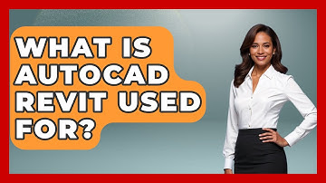 What Is AutoCAD Revit Used For? - Civil Engineering Explained