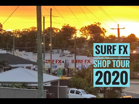 Surf Fx Shop Tour 2020