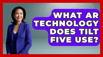 What AR Technology Does Tilt Five Use? - Emerging Tech Insider