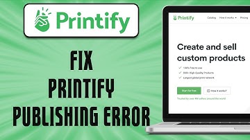 How To Fix Printify Publishing Error (easy solution)