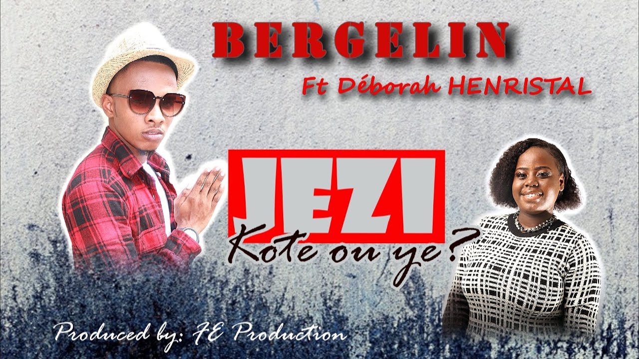 Bergelin- Jezi, Kote ou ye? ft Deborah Henristal (Lyrics Visualizer)