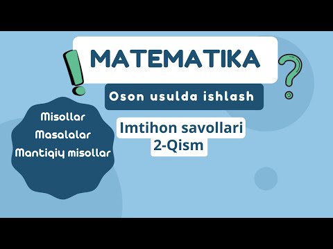 Matematikadan qiziqarli masala va misollar | 2-Qism | Matematika imtihon savollari