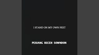 I STAND ON MY OWN FEET