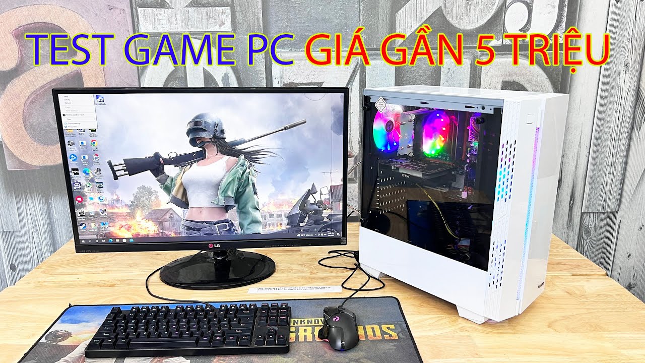 Máy Tính PC Với Giá Gần 5 Triệu Chiến Thử Game Pubg Valorant GTA 5 Genshin Impact Fifa 4 Freefire