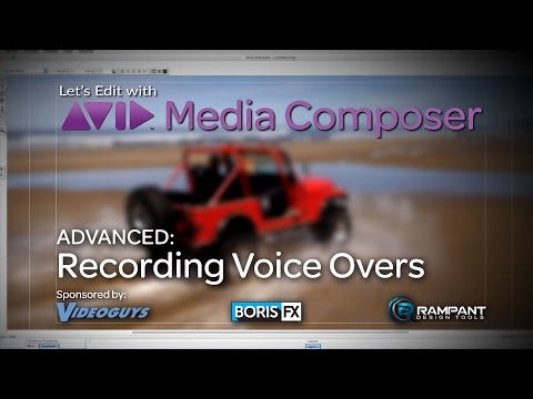 Let S Edit With Media Composer ADVANCED Recording Voice Overs