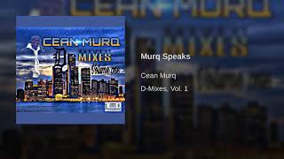 Cean Murq - Murq Speaks