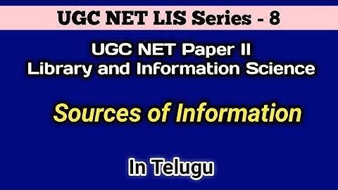 Sources of Information I UGC NET Paper II:LIS I by Seshu Creations