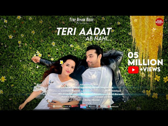 TERI AADAT AB NAHI || ALTAMASH FARIDI || MD IRFAN ALI || LIMBUNI NAGESH LOKHANDE || SHARAD MALHOTRA class=