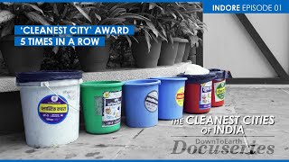 The Cleanest Cities Of India Ep 1 How Indore became the cleanest city in India
