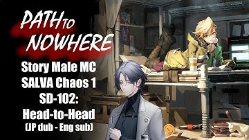 Path to Nowhere - Story - SALVA Chaos 1-SD-102: Head-to-Head