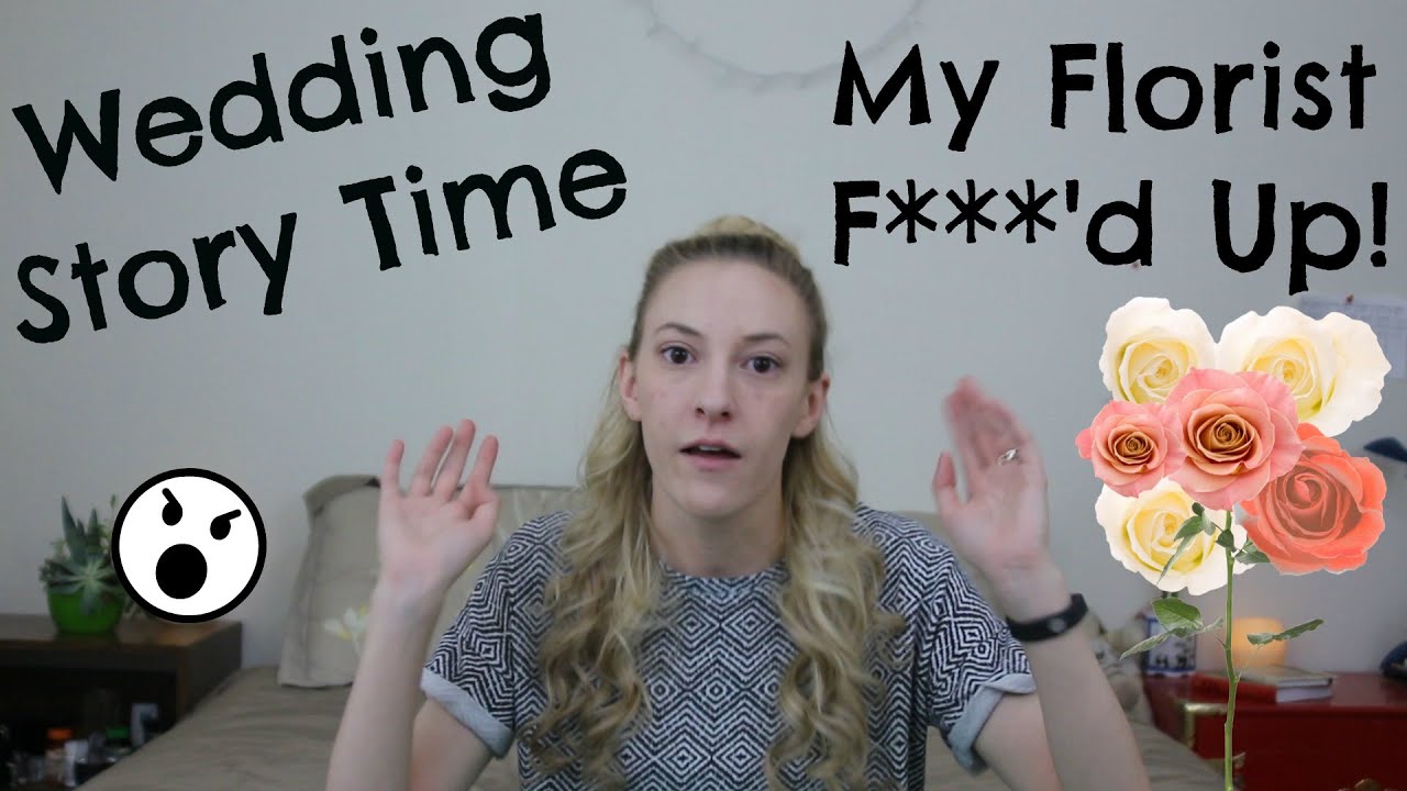 My Wedding Nightmare - Florist F*'d Up!!! | Storytime