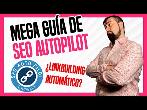 MEGA GUÍA SEO AutoPilot en Español 🔥Link Building Automático🔥