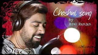 Chashni song cover | Bharat | Salman khan | Katrina | Abhijeet Srivastava | By Atul Ranjan