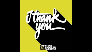 I Thank You (Michael Gray Extended Mix) Sgt Slick, Karina Chavez, Michael Gray
