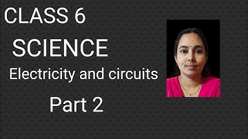 Class 6 /Science/ chapter 12 /electricity and circuits/ part 2/ cbse