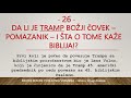 26 POSLEDNJA VREMENA - Da li je Tramp BOŽJI ČOVEK i šta o tome KAŽE BIBLIJA? Mnogi veruju da jeste!!