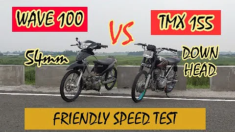 HONDA WAVE 100 54MM VS HONDA TMX 155 DOWN HEAD | DRAG RACE | SPEED TEST | FRIENDLY GUAGE