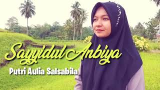 Sayyidul Anbiya - Putri Aulia Salsabila