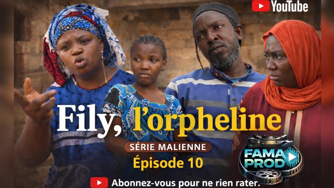 Fily, l'orpheline - Ep 10 (Film Malien - Version Bambara). 
