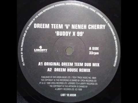 Dreem Teem 'V' Neneh Cherry - Buddy X 99 (Dreem House Remix)(TO)