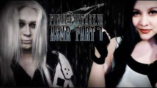 Final Fantasy VII - Tifa & Sephiroth ASMR (Part 1 - collab w/ @OopsydaisyASMR)