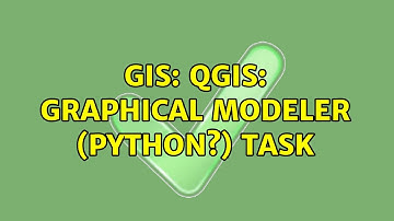 GIS: QGIS: Graphical Modeler (Python?) task