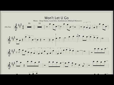 Deep Danny \u0026 Leon Gris Feat. Syntheticsax - Won't Let U Go (Note \u0026 Backing track for Alto Saxophone)