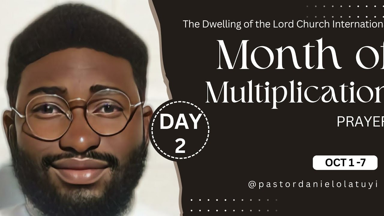October Seven Days Prayer: Day 2 with Apostle Daniel Olatuyi