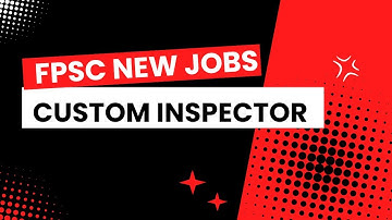 Custom Inspector | Intelligence Officer new jobs 2024 through FPSC | FPSC New Jobs 2024