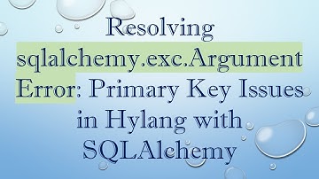 Resolving sqlalchemy.exc.ArgumentError: Primary Key Issues in Hylang with SQLAlchemy