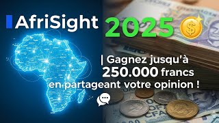 AfriSight 2025 💸 | Win up to 250,000 francs by sharing your opinion! screenshot 2