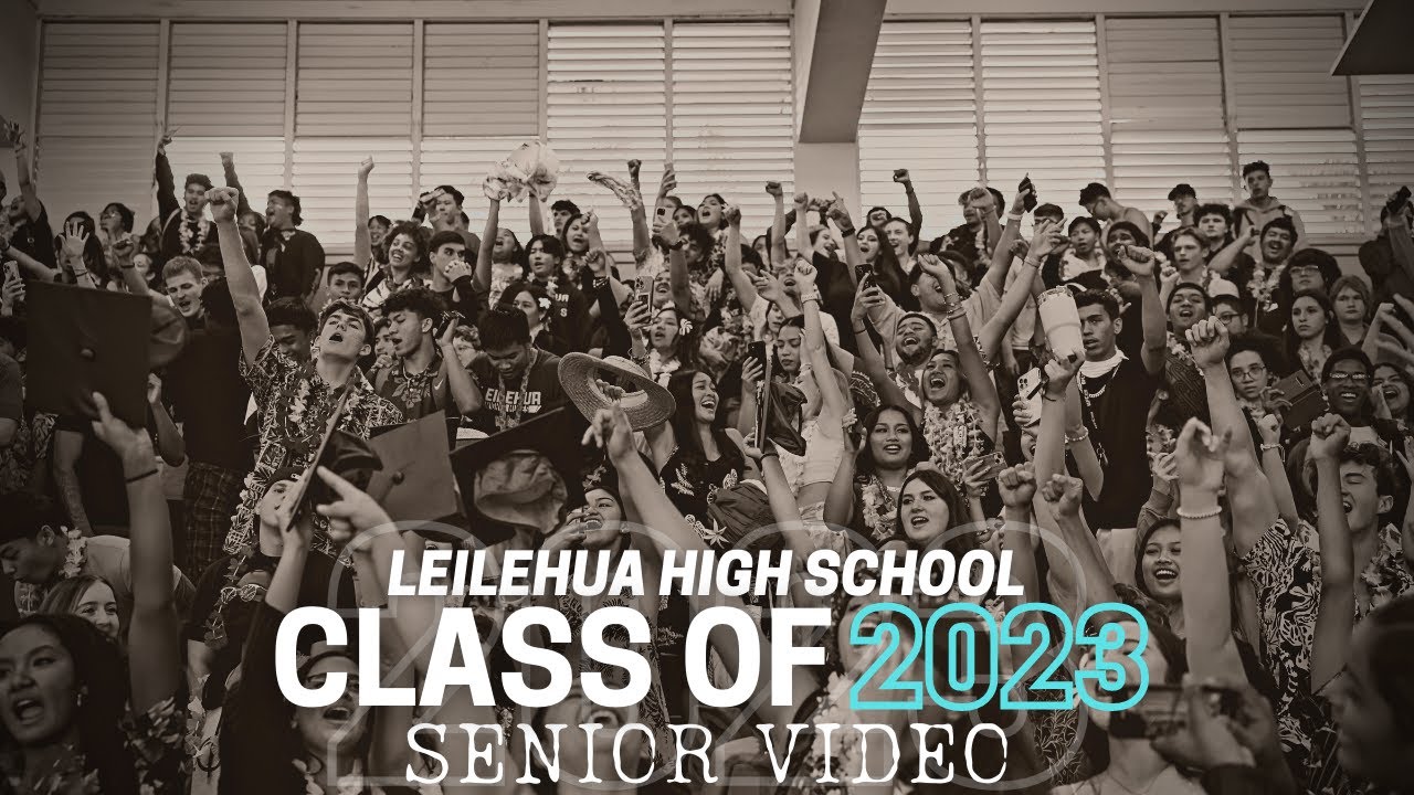 Class of 2023 Leilehua High School Senior Video YouTube