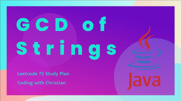 Solving the Greatest Common Divisor of Strings