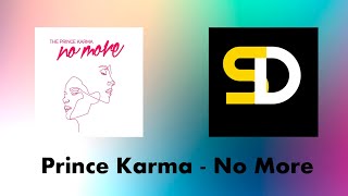 Prince Karma - No More (Lyrics) Resimi