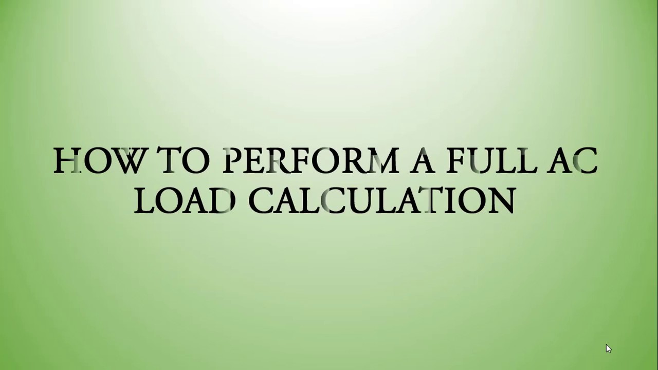 How To Perform A Full Ac Load Calculation YouTube how-to-perform-a-full-ac-load-calculation-youtube