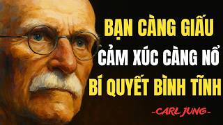 Càng Che Giấu Cảm Xúc, Bạn Càng Dễ Bị Bóng Tối Điều Khiển – Bí Quyết Giữ Bình Tĩnh Từ Carl Jung