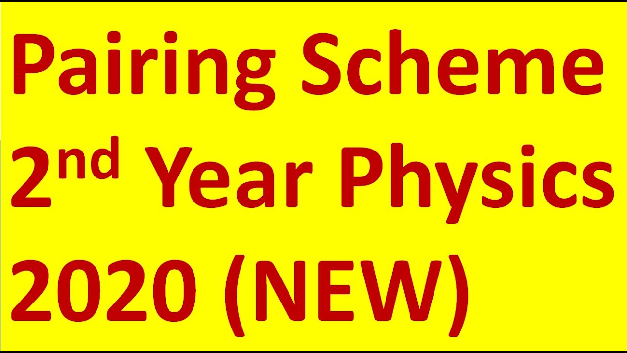 2nd  year physics, pairing scheme 2020 | 12th class physics, paper pattern 2020 | FSC physics part 2