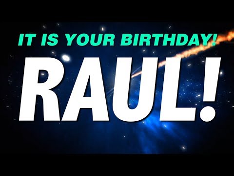 HAPPY BIRTHDAY RAUL! This is your gift.